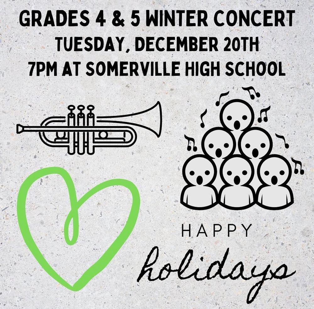 Grades 4 & 5 winter concernt tuesday december 20th 7pm at somerville high school
