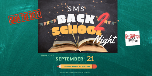 Save the Date in red SMS Back to School Night September 21 doors open at 5:45pm more information forthcoming bulldog pride sticked in red and black on green chalk board with black background gold stars and a book and penci 