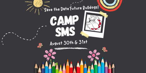 Save the Date Future Bulldogs Camp SMS August 30th and 31st black boark yellow chalk sun, chalk rainbow colors, bulldog head in a polaroid picture,   colored pencils