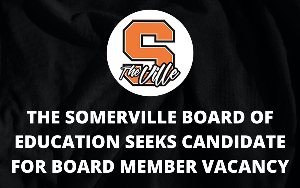 Somerville Logo with text "The Somerville Board of Education seeks candidate for board member vacancy"