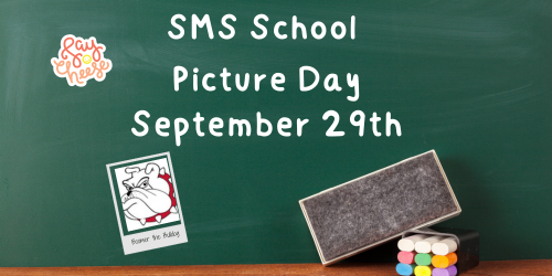 Green chalkboard SMS Picture Day September 29th Say cheese in red and yellow black eraser multi color chalk Booomer the bulldog head in white with red collar in polaroid picture