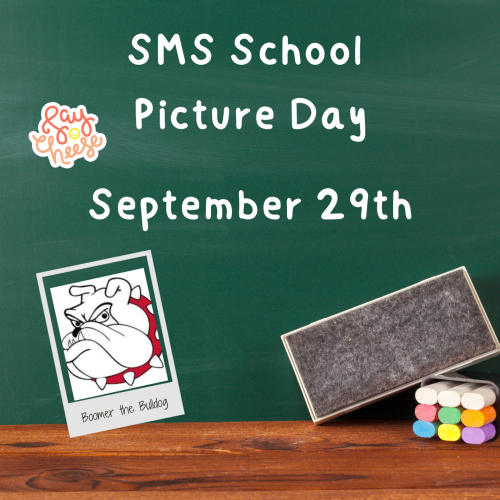 SMS  School Picture Day September 29th green chalkboard, eraser, chalk and Boomer the Bulldog polaroid