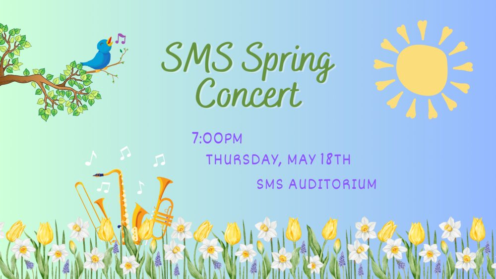 SMS Spring Concert 7:00pm Thursday May 18th SMS Auditorium blue green background with white and yellow flowers, gold musical instruments, brown tree w/ green leaves blue bird singing yellow sun