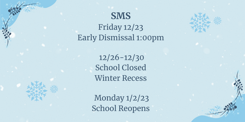 Blue background with snowflakes early dismissal 1:00pm school closed 12/26-12/30 winter recess school reopens 1/2/23