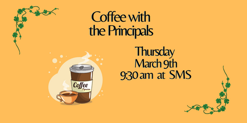 gold background with green shamrocks brown coffee cup and disposable coffee cup Coffee with the Principals Thursday March 9th 9:30am SMS