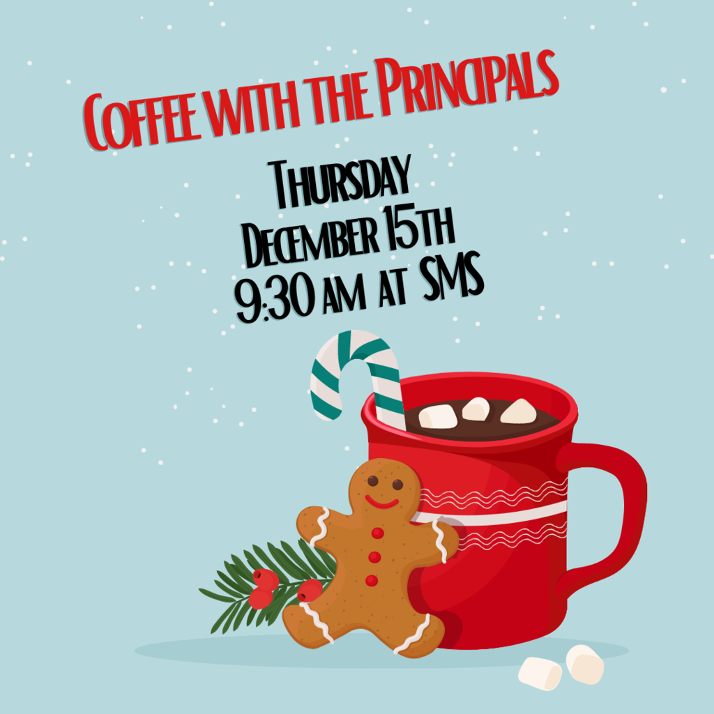 Teal background Coffee with the principals in red black print Thursday December 15th 9:30am at SMS