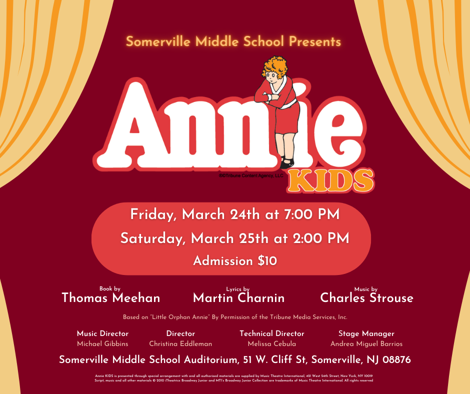 Somerville middle school presents annie kids- march 24th at 7pm and martch 25th at 2 pm admission $10